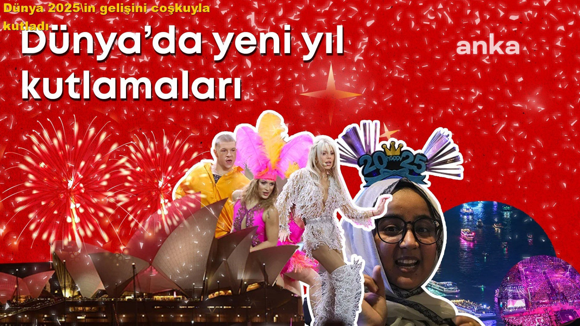 Dünya 2025'in gelişini coşkuyla kutladı