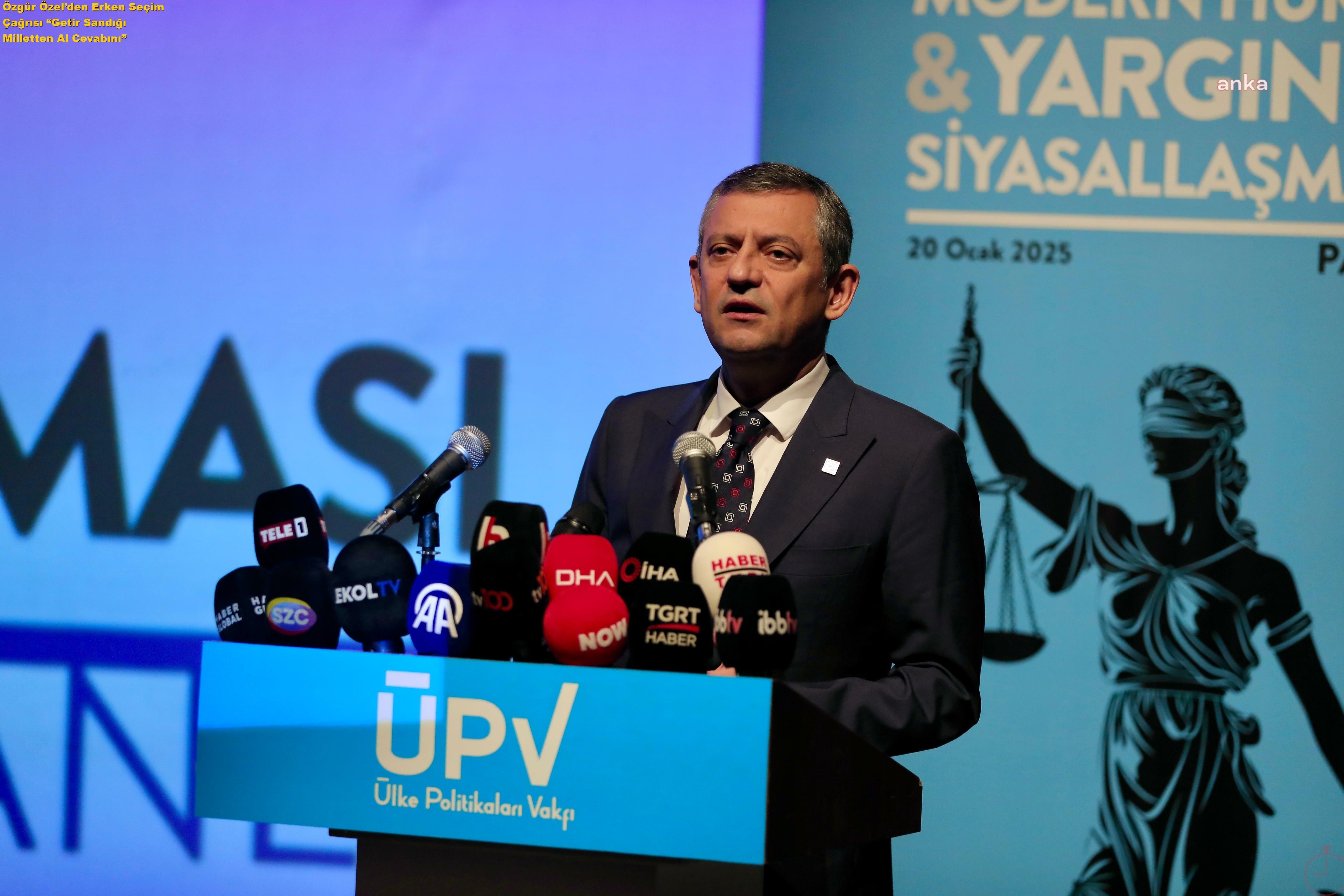 Özgür Özel’den Erken Seçim Çağrısı: “Getir Sandığı, Milletten Al Cevabını”